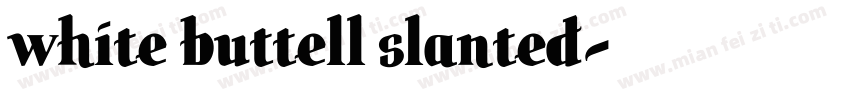 white buttell slanted字体转换